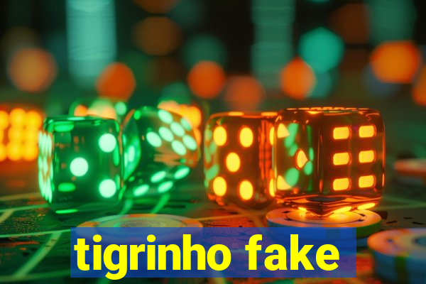 tigrinho fake